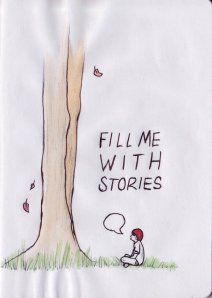 fill_me_with_stories_by_knowsnorules-d4b3hh1